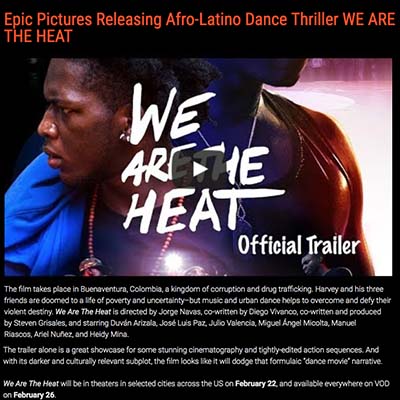 Epic Pictures Releasing Afro-Latino Dance Thriller WE ARE THE HEAT